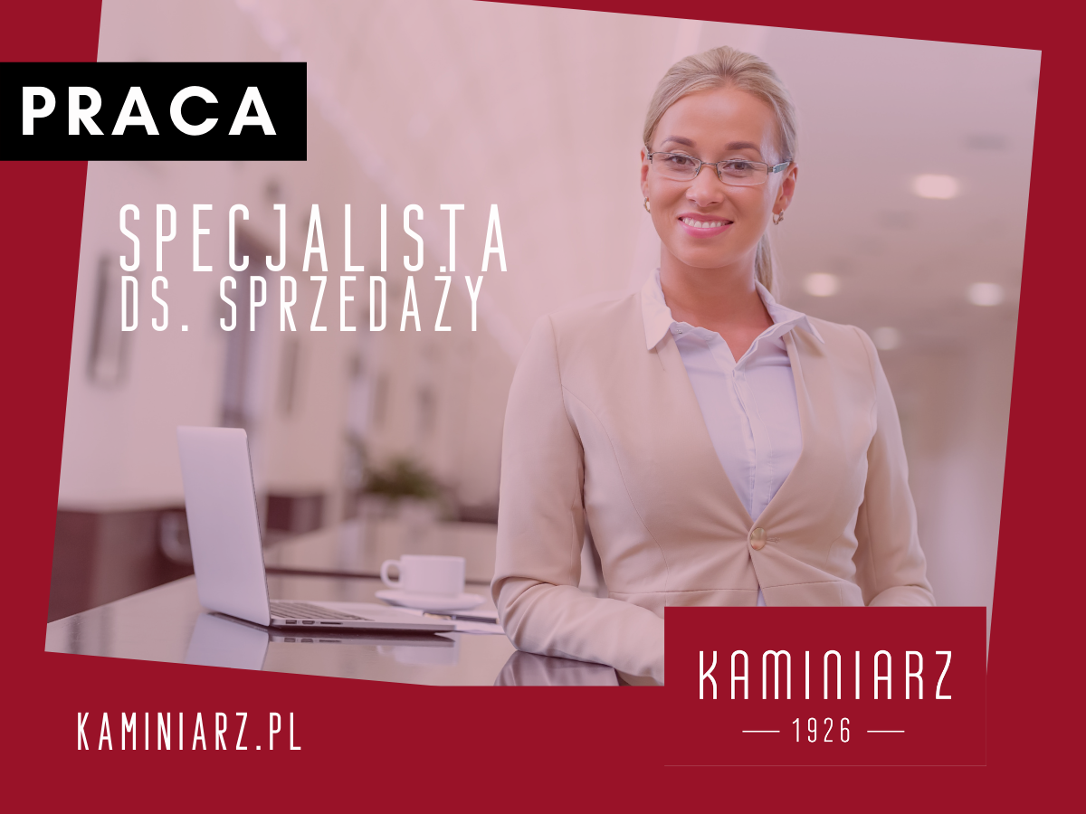 ZMW Kaminiarz zatrudni: Specjalista ds. Sprzedaży - Praca - Leszno 